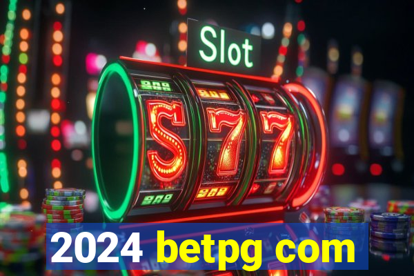 2024 betpg com